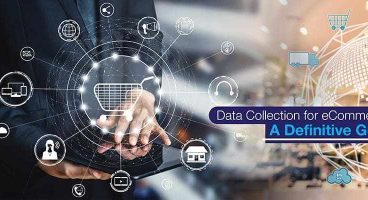 Quick Guide to Ecommerce Data Collection: Challenges & Best Practices