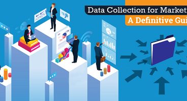 A Definitive Guide to Data Collection for Marketing